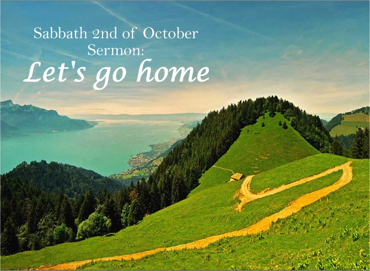 Sabbath Sermon: 'Let's go home'